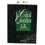 L e Calcul  Quotidien  CE